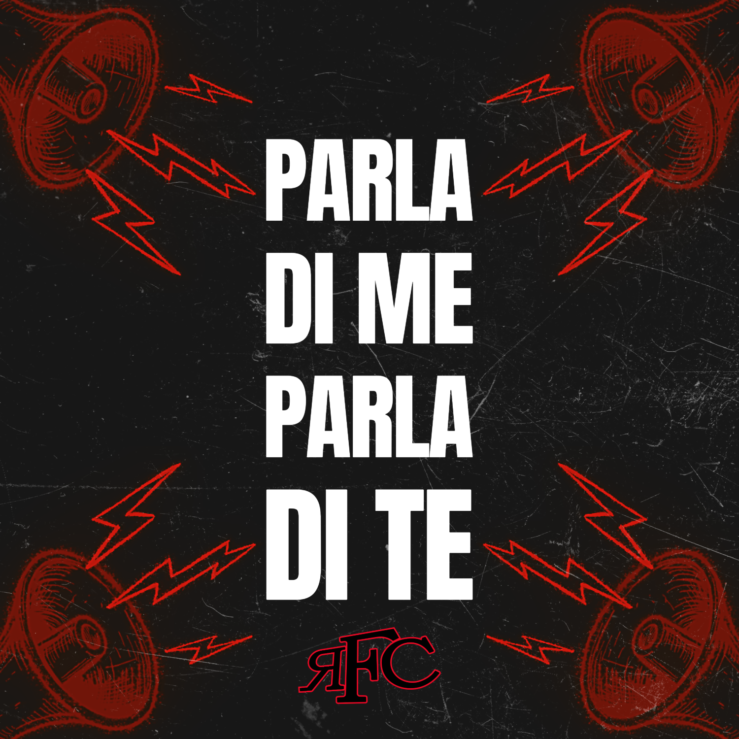 Parla Di Me Parla Di Te - singolo RFC ska-punk